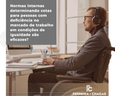 A EFICÁCIA INTERNA DAS NORMAS QUE DETERMINAM COTAS PARA PESSOAS COM DEFICIÊNCIA NO MERCADO DE TRABALHO EM CONDIÇÕES DE IGUALDADE