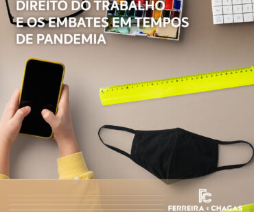 Direito do Trabalho e os embates em tempos de pandemia